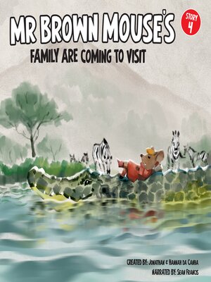 cover image of Mr Brown Mouse's Family are Coming to Visit